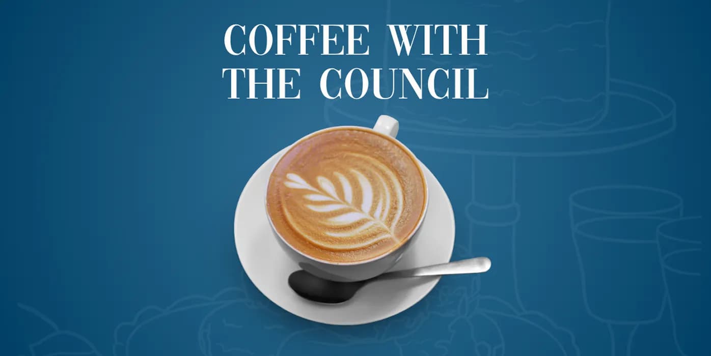 Coffee with the Council